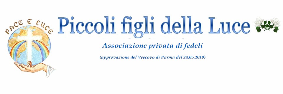 Piccoli figli della Luce - Associazione privata di fedeli